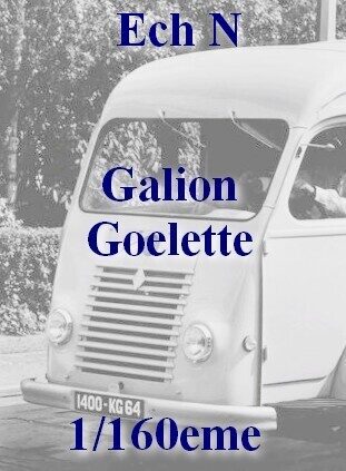 Camion Galion Goelette 1/160