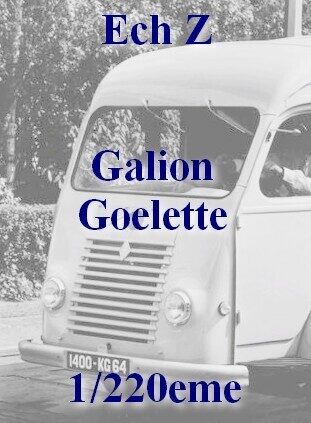 Camion Galion / Goelette Z 1/220