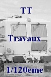 Travaux TT 1/120eme