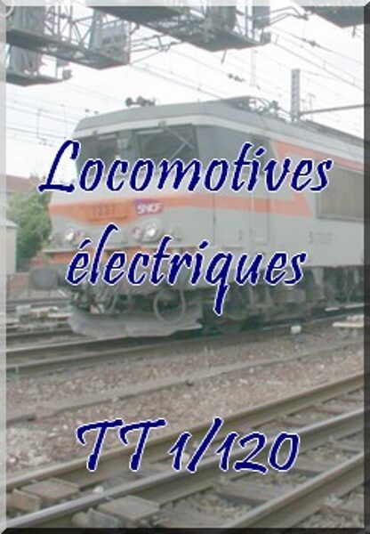 Locomotives électriques - TT 1/120eme