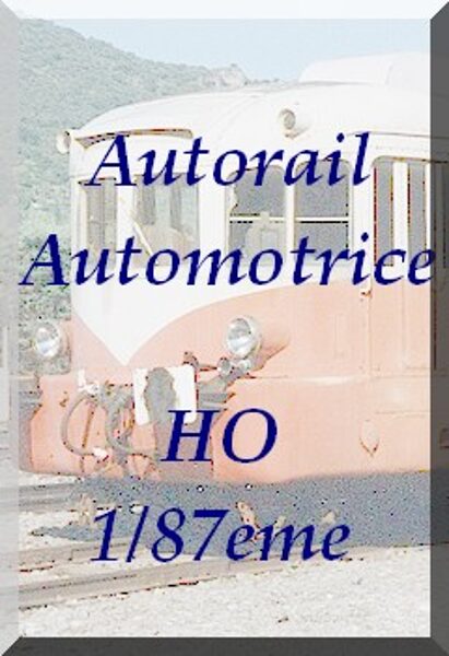 Autorails, automotrices & remorques HO 1/87eme