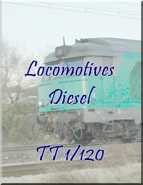 Locomotives diesel  - TT 1/120eme
