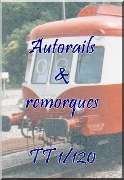 Autorails & remorques TT 1/120eme