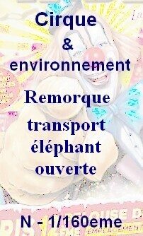 Remorque transport éléphant ouverte N 1/160eme
