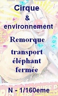 Remorque transport éléphant fermée N 1/160