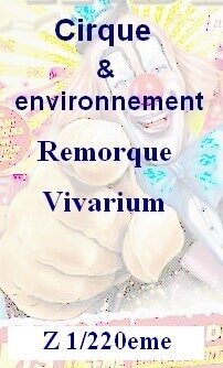 Remorque Vivarium Z 1/220eme