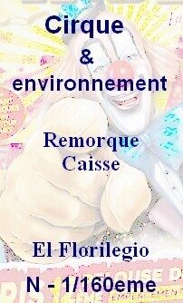 Cirque El florilegio Caisse - N 1/160eme
