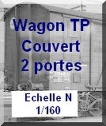 Wagon TP couvert 2 portes - 1/220eme