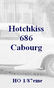 Hotchkiss 686 Cabourg - HO 1/87eme