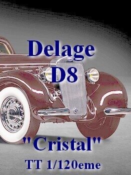 Delage D8 "Cristal" TT 1/120eme