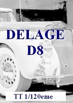 Delage D8 - TT 1/120eme
