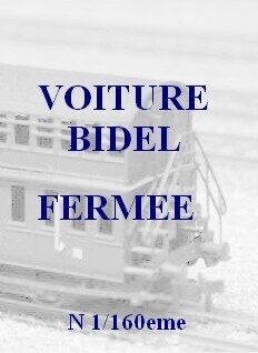 Voiture Bidel fermée N 1/160eme