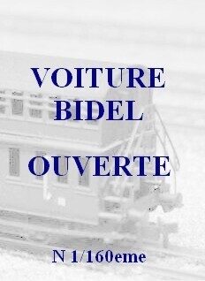 Voiture Bidel ouverte N 1/160eme