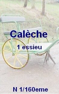 Calèche 1 essieu - N 1/160eme
