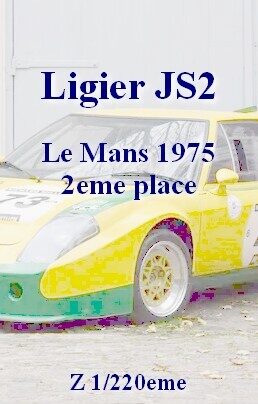 Ligier JS2 - LM 1975 - Z 1/220eme