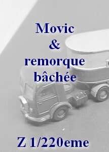 Movic + remorque bachée Z 1/220eme