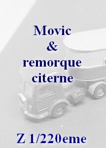 Movic + remorque citerne Z 1/220eme