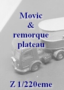 Movic + remorque plateau Z 1/220eme