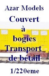 Couvert à bogies "Betail" Azar Models 1/220eme