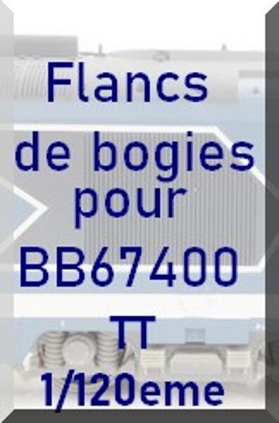 Flanc de bogies pour BB67400 - 1/120eme
