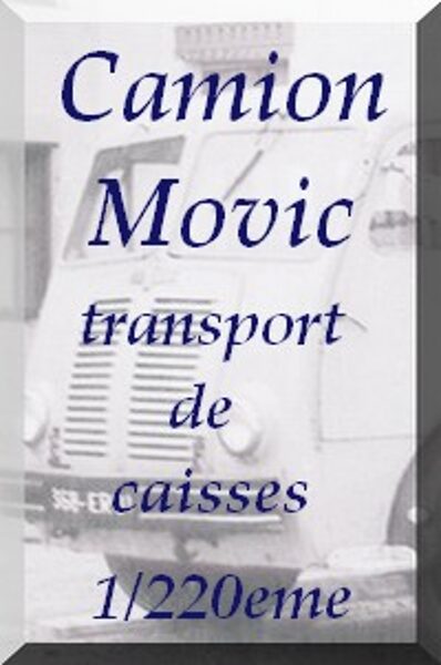 Camion Movic transport de caisses 1/220
