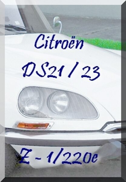 Citroen DS21/23 - Z - 1/220e
