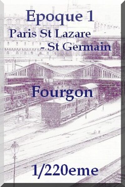 Fourgon Paris St Lazare - St Germain 1/220eme