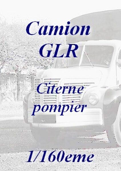 GLR - citerne pompiers 1/160