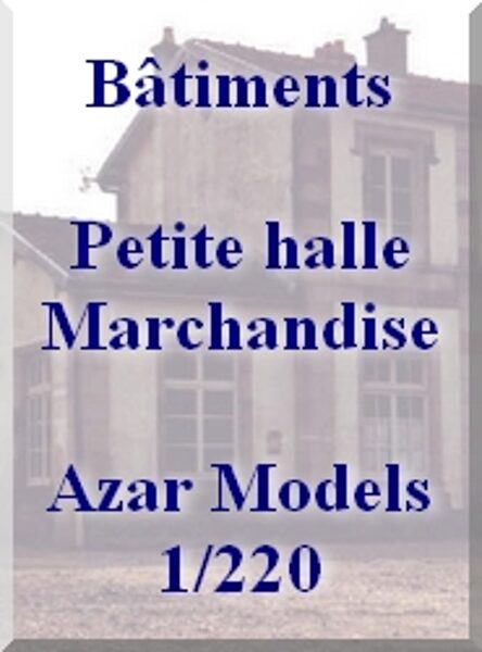 Halle marchandises "Est" 1/220eme (kit)