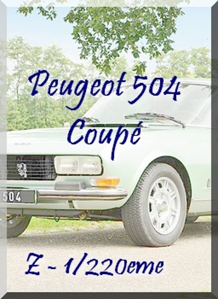 Peugeot 504 coupé - éch. Z - 1/220