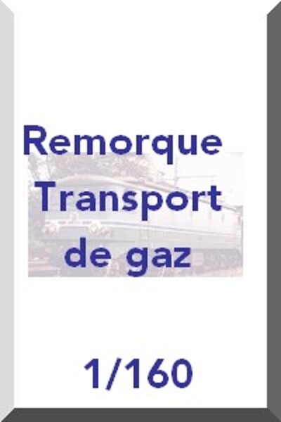 Remorque transport de gaz 1/160