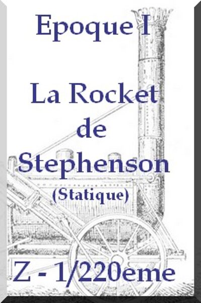 Locomotive "La Rocket" de Stephenson - 1/220eme (Statique)