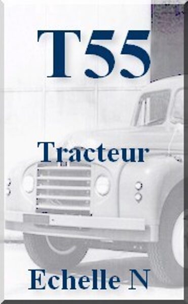 T55 - Tracteur - echelle N - 1/160