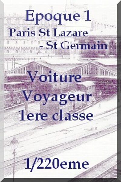 Voiture 1ere classe - Paris St Lazare -St Germain - 1/220